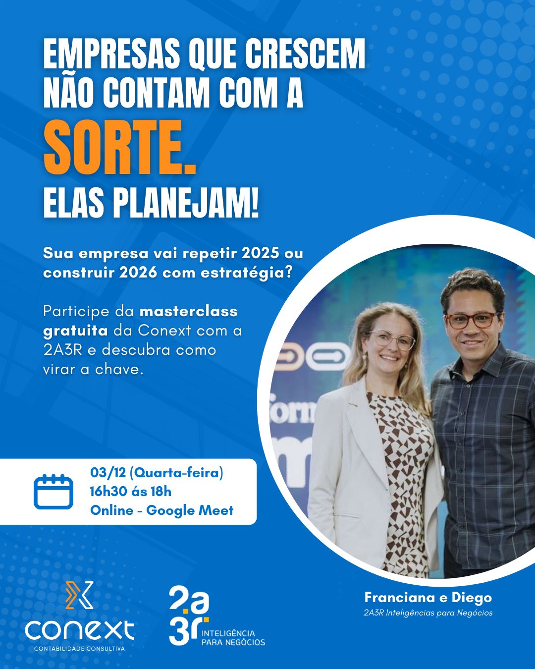 EMPRESAS QUE CRESCEM NÃO CONTAM COM A SORTE. ELAS PLANEJAM!